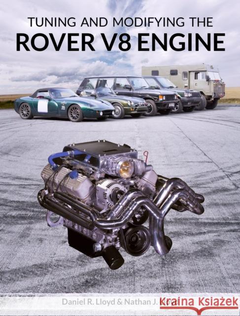 Tuning and Modifying the Rover V8 Engine Daniel R. Lloyd Nathan J. Lloyd 9781785006036 Crowood Press (UK) - książka