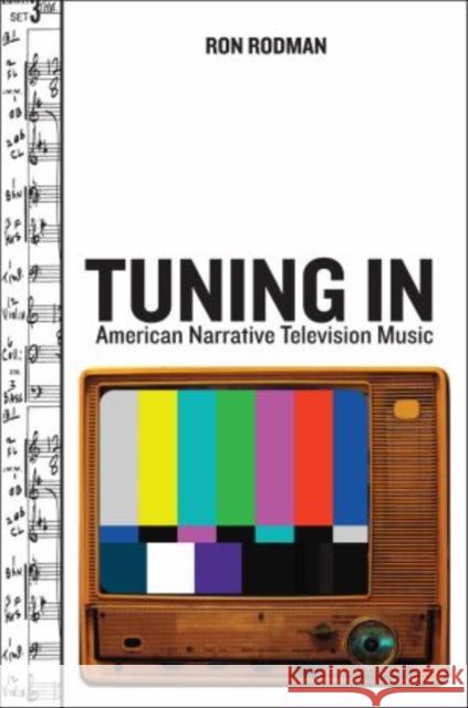 Tuning in: American Narrative Television Music Rodman, Ron 9780195340259 Oxford University Press, USA - książka