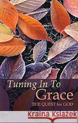 Tuning in to Grace: The Quest for Godvolume 129 Louf, Andre 9780879079291 Cistercian Publications - książka