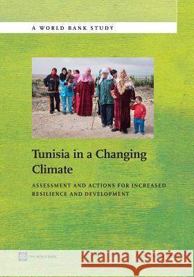 Tunisia in a Changing Climate: Assessment and Actions for Increased Resilience and Development Verner, Dorte 9780821398579 World Bank Publications - książka