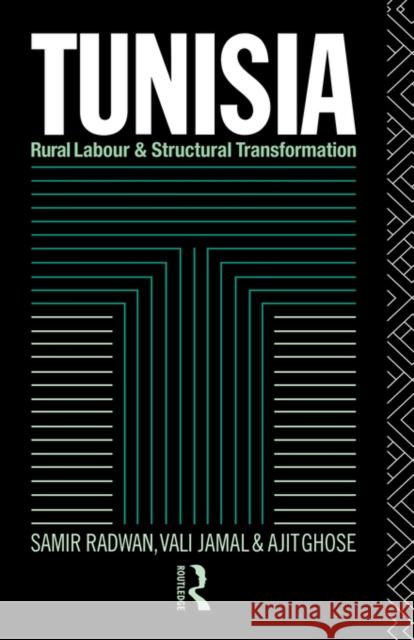 Tunisia: Rural Labour and Structural Transformation Ghose, Ajit 9780415042741 Routledge - książka