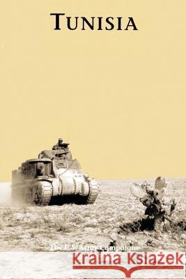 Tunisia: The U.S. Army Campaigns of World War II Charles R. Anderson 9781515284628 Createspace - książka