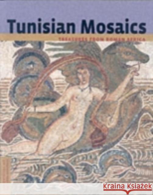 Tunisian Mosaics: Treasures from Roman Africa Abed, Aïcha 9780892368570 J. Paul Getty Trust Publications - książka