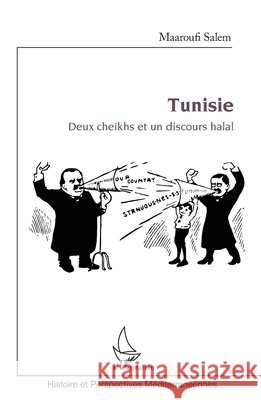 Tunisie: Deux cheikhs et un discours halal Salem Maaroufi 9782343171487 Editions L'Harmattan - książka