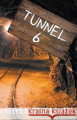 Tunnel 6 Steve Bartholomew   9798223440994 Steve Bartholomew - książka