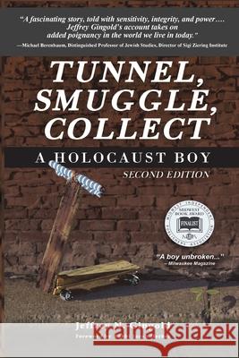 Tunnel, Smuggle, Collect: A Holocaust Boy Jeffrey N Gingold 9781595984050 Henschelhaus Publishing, Inc. - książka