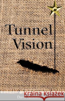 Tunnel Vision Dave Amonson 9780994059703 Dave Amonson - książka