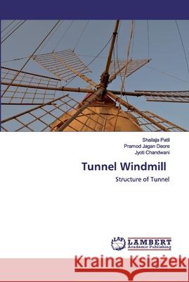 Tunnel Windmill Patil, Shailaja 9786202512749 LAP Lambert Academic Publishing - książka