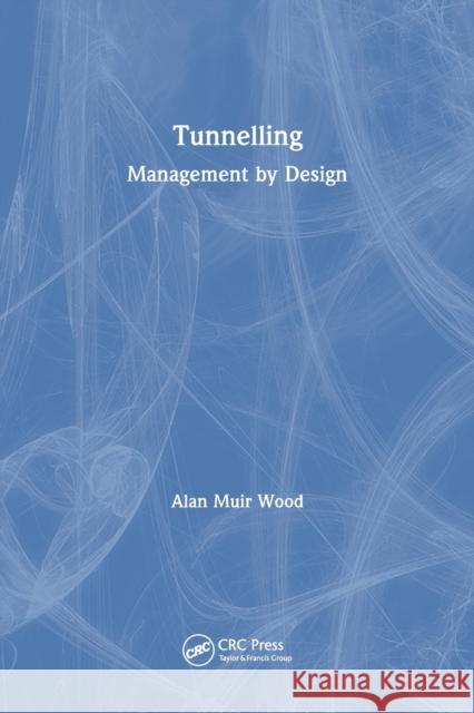 Tunnelling: Management by Design Alan Mui 9781032100081 CRC Press - książka