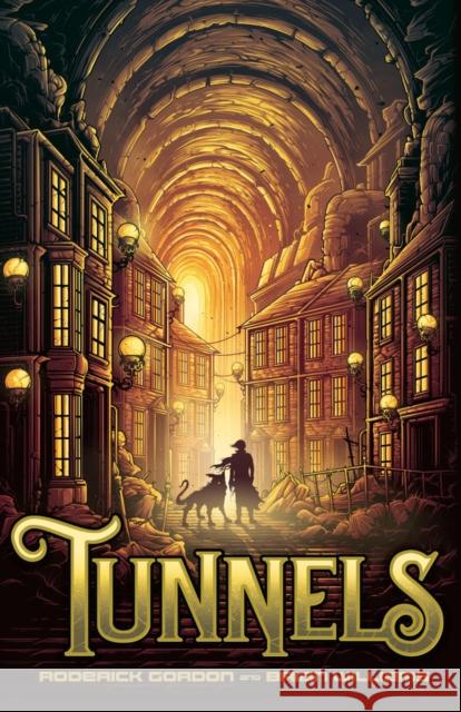 Tunnels (2020 reissue) Roderick Gordon, Brian Williams 9781912626724 Chicken House Ltd - książka