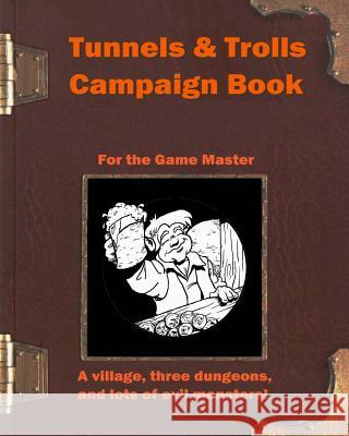 Tunnels & Trolls Campaign Book J. S 9781530670802 Createspace Independent Publishing Platform - książka