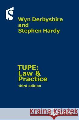 TUPE: Law & Practice : a Guide to the TUPE Regulations 2006 Wyn Derbyshire, Derbyshire, Hardy 9781907444081 Spiramus Press - książka