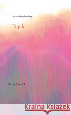 Tupik: Silver Cloud Samara Brag 9789180070560 Books on Demand - książka