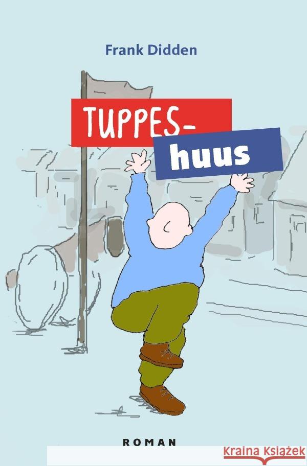 Tuppeshuus Didden, Frank 9783750277052 epubli - książka