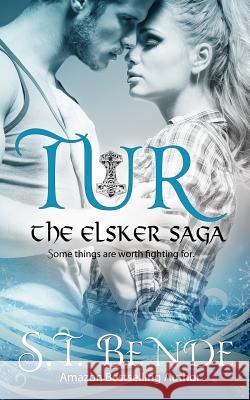 Tur: The Elsker Saga S. T. Bende 9781499798272 Createspace - książka