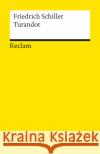 Turandot, Prinzessin von China : Ein tragikomisches Märchen nach Gozzi Schiller, Friedrich von   9783150000922 Reclam, Ditzingen