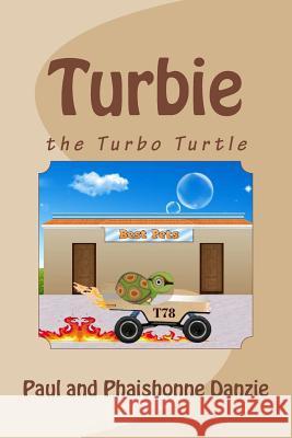 Turbie: the Turbo Turtle Danzie, Paul 9781493630882 Createspace - książka