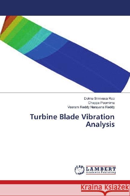 Turbine Blade Vibration Analysis Srinivasa Rao, Dokku; Poornima, Chappa; Narayana Reddy, Veeram Reddy 9783659822643 LAP Lambert Academic Publishing - książka