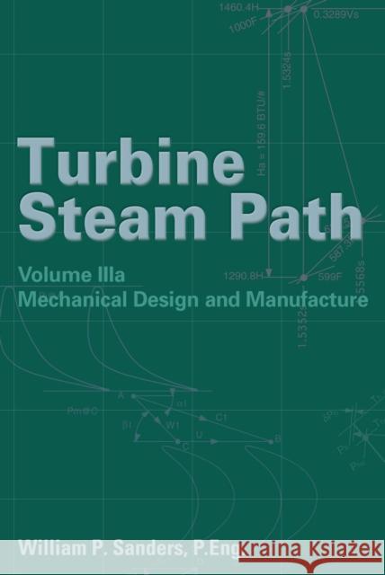 Turbine Steam Path Maintenance & Repair: Volume IIIa William P. Sanders 9781593700096 PennWell Books - książka