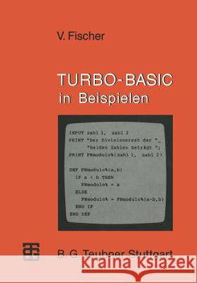 Turbo-Basic in Beispielen Volker Fischer 9783519025481 Vieweg+teubner Verlag - książka