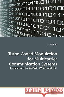 Turbo Coded Modulation for Multicarrier Communication Systems Julien Pons 9783639208924 VDM Verlag - książka