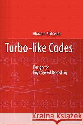 Turbo-like Codes: Design for High Speed Decoding Aliazam Abbasfar 9789048176236 Springer - książka