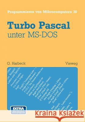 Turbo Pascal Unter Ms-DOS Harbeck, Gerd 9783528045951 Springer - książka