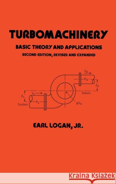 Turbomachinery: Basic Theory and Applications, Second Edition Logan Jr, Earl 9780824791384 CRC - książka