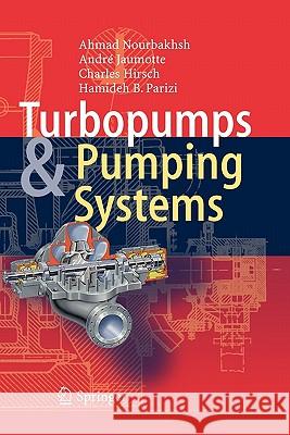 Turbopumps and Pumping Systems Ahmad Nourbakhsh Andre Jaumotte Charles Hirsch 9783642064210 Springer - książka