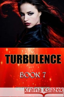 Turbulence - Book 7 Chrissy Peebles 9781494923600 Createspace - książka