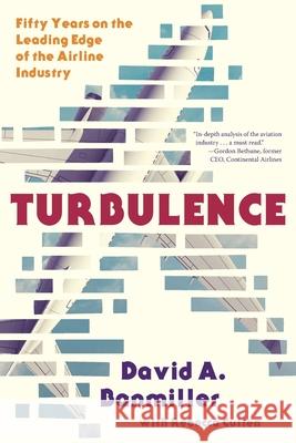 Turbulence: Fifty Years on the Leading Edge of the Airline Industry Davd a. Banmiller 9781733493604 Falcon Group, Inc. - książka