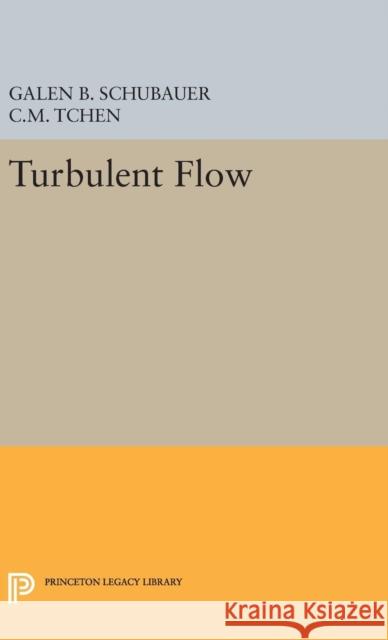 Turbulent Flow Galen Brandt Schubauer Chan Mou Tchen 9780691653617 Princeton University Press - książka