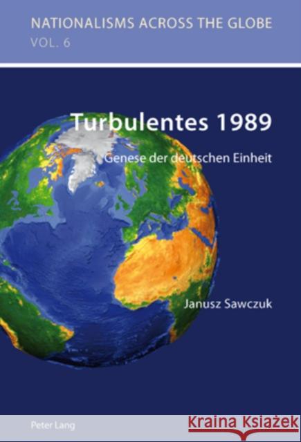 Turbulentes 1989: Genese Der Deutschen Einheit- Aus Dem Polnischen Uebersetzt Von Jens Frasek Jaskulowski, Krzysztof 9783034301497 Lang, Peter, AG, Internationaler Verlag Der W - książka