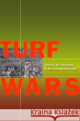 Turf Wars: Territory and Citizenship in the Contemporary State Ng'weno, Bettina 9780804755962 Stanford University Press - książka