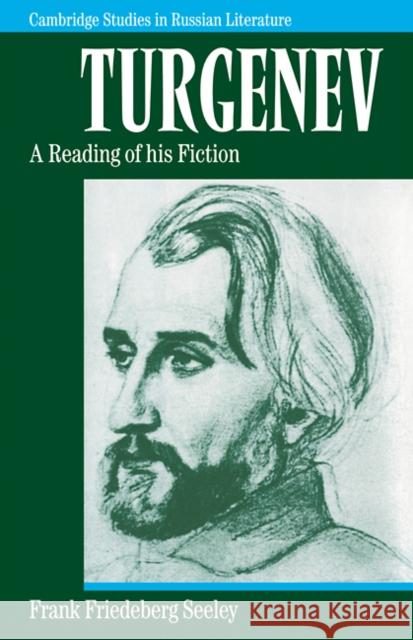 Turgenev: A Reading of His Fiction Seeley, Frank Friedeberg 9780521114998 Cambridge University Press - książka