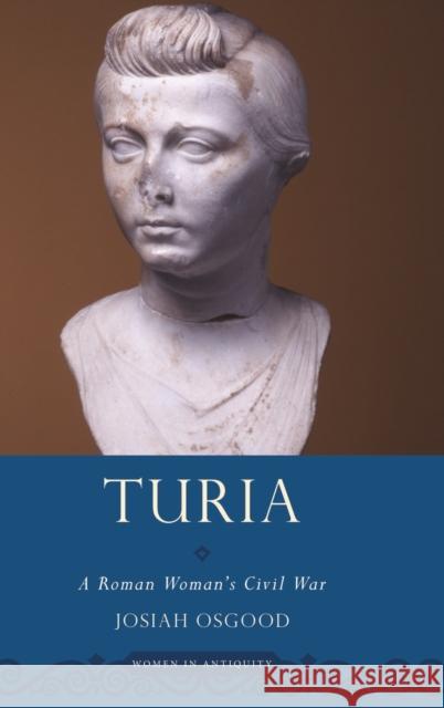 Turia: A Roman Woman's Civil War Osgood, Josiah 9780199832347 Oxford University Press, USA - książka