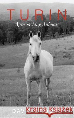 Turin: Approaching Animals David G Brooks   9780645374797 Blue Books - książka