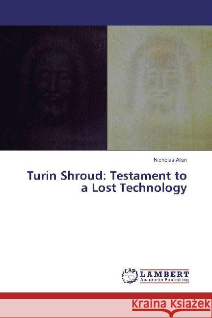 Turin Shroud: Testament to a Lost Technology Allen, Nicholas 9783330325319 LAP Lambert Academic Publishing - książka