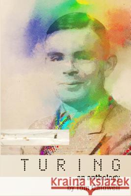 Turing: An Anthology Tal MacNeil Tom Caldwell 9781792912894 Independently Published - książka