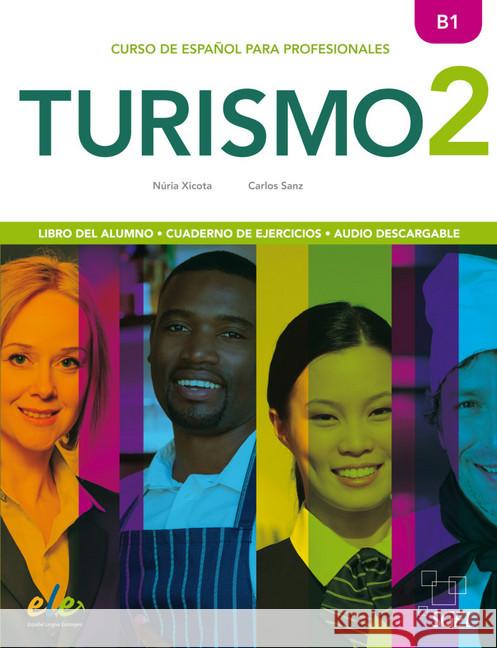 Turismo - Libro del alumno, Cuaderno de ejercicios, Audio descarcable. Vol.2 : Curso de español para profesionales. NIvel B1 Xicota, Núria; Sanz, Carlos 9783195345071 Hueber - książka