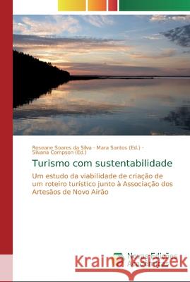 Turismo com sustentabilidade Soares Da Silva, Roseane 9786139652532 Novas Edicioes Academicas - książka