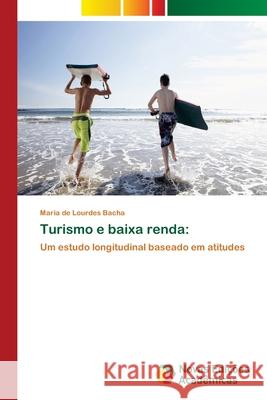 Turismo e baixa renda Bacha, Maria de Lourdes 9783639895544 Novas Edicoes Academicas - książka