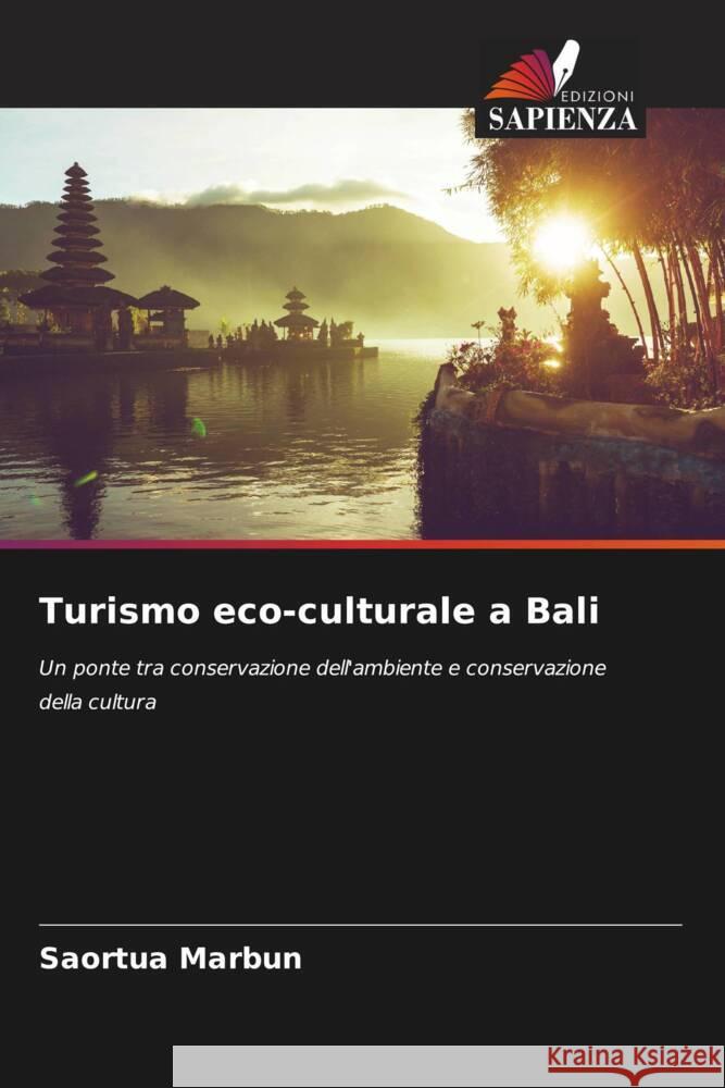 Turismo eco-culturale a Bali Saortua Marbun 9786208113346 Edizioni Sapienza - książka