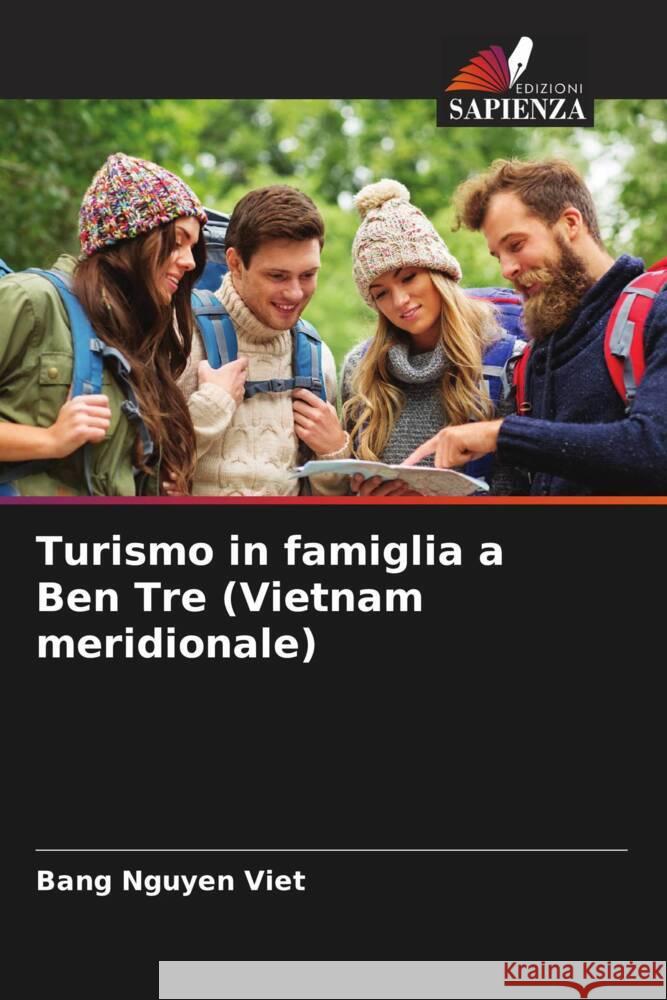 Turismo in famiglia a Ben Tre (Vietnam meridionale) Nguyen Viet, Bang, Van, Si Nguyen 9786204500034 Edizioni Sapienza - książka