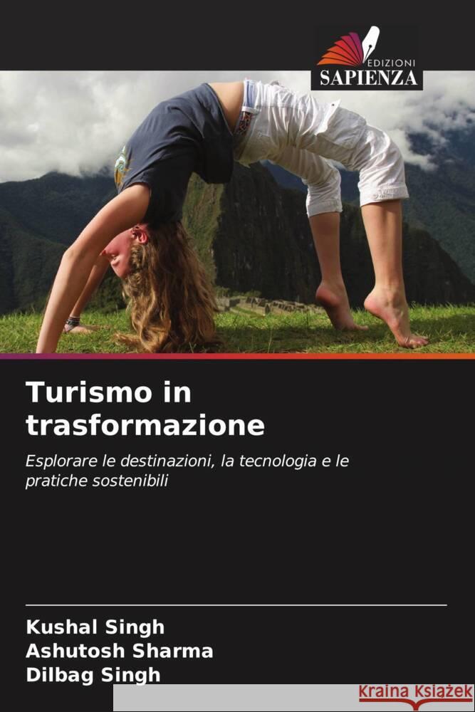 Turismo in trasformazione Singh, Kushal, Sharma, Ashutosh, Singh, Dilbag 9786206310846 Edizioni Sapienza - książka