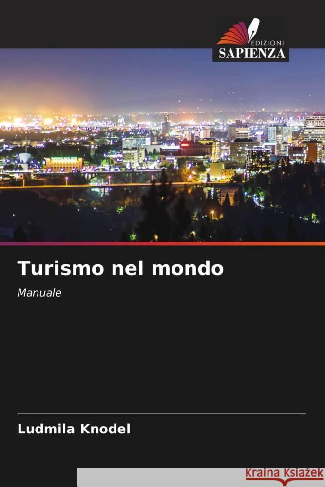 Turismo nel mondo Knodel, Ludmila 9786204765143 Edizioni Sapienza - książka