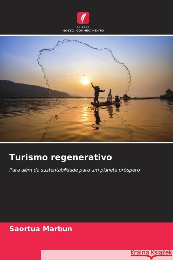 Turismo regenerativo Marbun, Saortua 9786208316464 Edições Nosso Conhecimento - książka