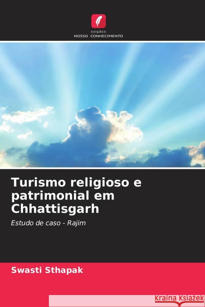 Turismo religioso e patrimonial em Chhattisgarh Swasti Sthapak 9786208062460 Edicoes Nosso Conhecimento - książka