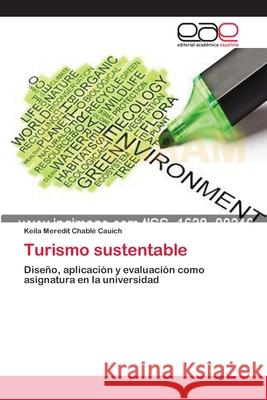 Turismo sustentable Chablé Cauich, Keila Meredit 9783659012372 Editorial Academica Espanola - książka