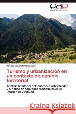 Turismo y Urbanizacion En Un Contexto de Cambio Territorial Alfonso Daniel Mar 9783848462575 Editorial Acad Mica Espa Ola - książka